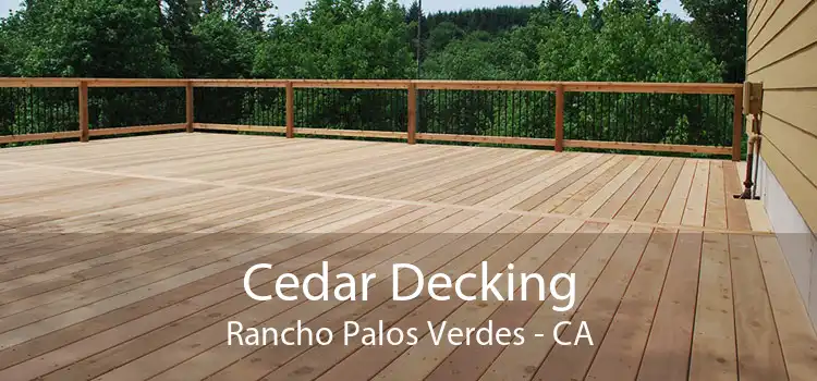 Cedar Decking Rancho Palos Verdes - CA