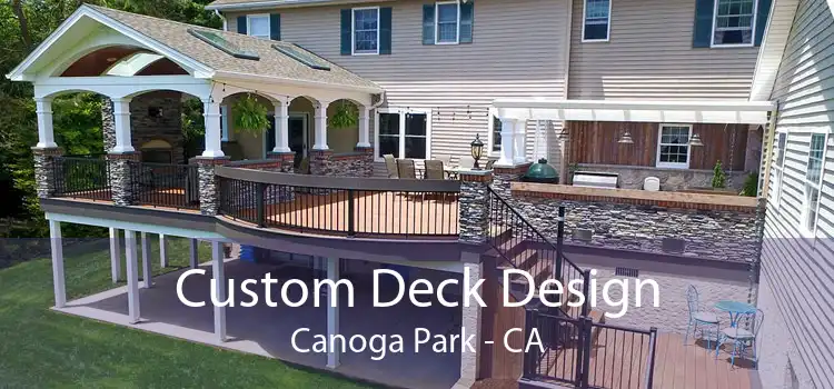 Custom Deck Design Canoga Park - CA