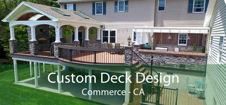 Custom Deck Design Commerce - CA