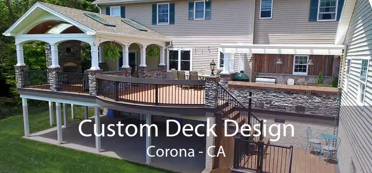 Custom Deck Design Corona - CA