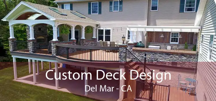 Custom Deck Design Del Mar - CA