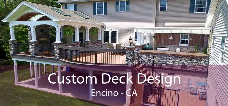 Custom Deck Design Encino - CA
