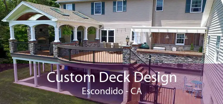 Custom Deck Design Escondido - CA