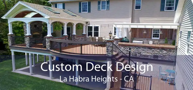 Custom Deck Design La Habra Heights - CA