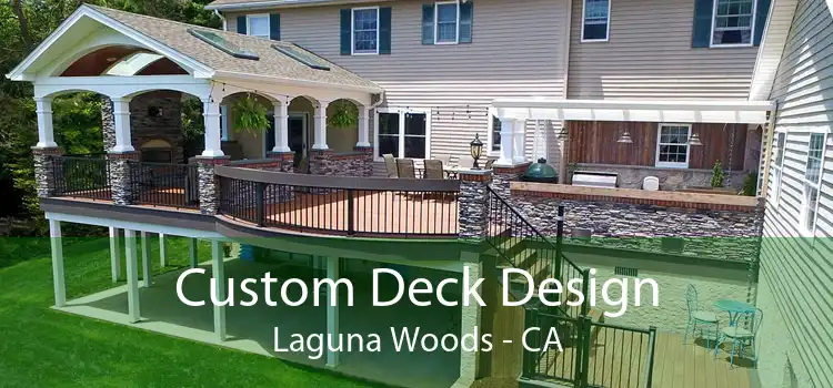 Custom Deck Design Laguna Woods - CA