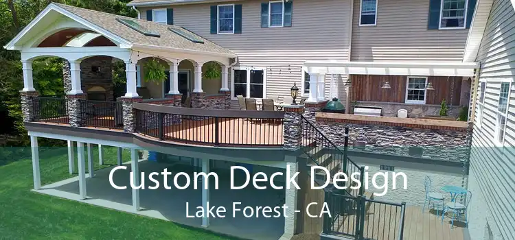Custom Deck Design Lake Forest - CA