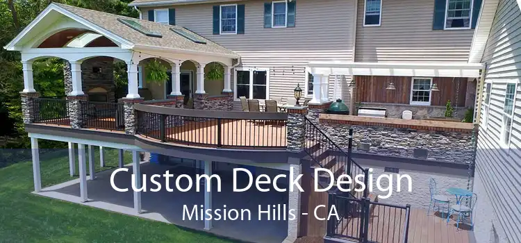 Custom Deck Design Mission Hills - CA