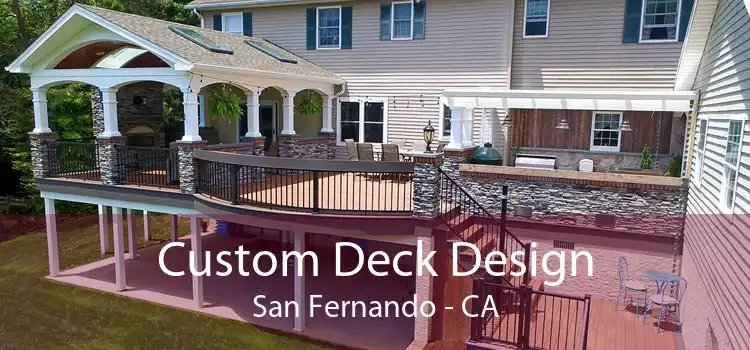 Custom Deck Design San Fernando - CA