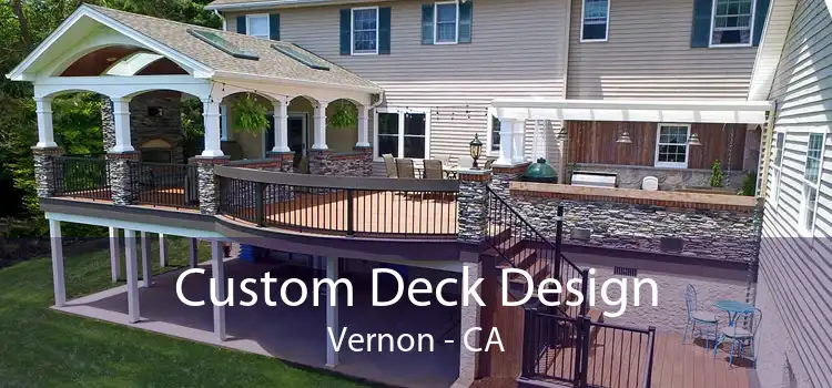 Custom Deck Design Vernon - CA
