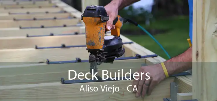 Deck Builders Aliso Viejo - CA