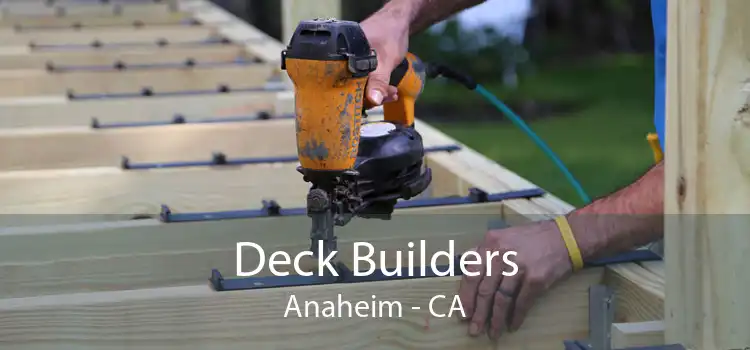 Deck Builders Anaheim - CA