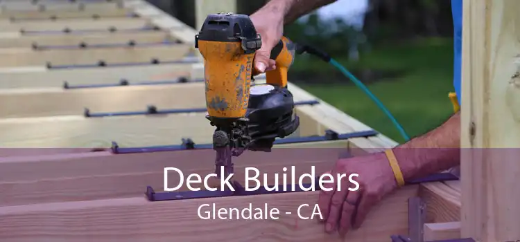Deck Builders Glendale - CA