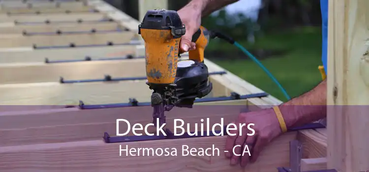 Deck Builders Hermosa Beach - CA