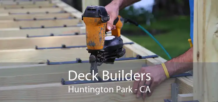 Deck Builders Huntington Park - CA