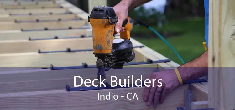 Deck Builders Indio - CA