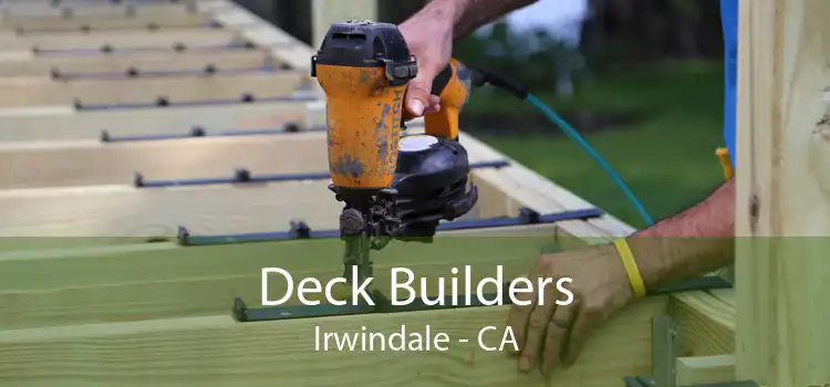 Deck Builders Irwindale - CA
