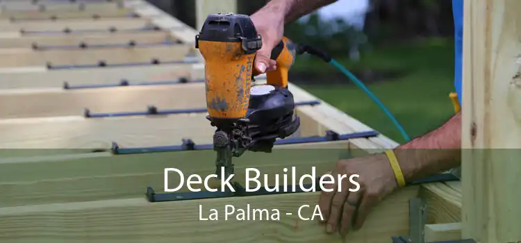 Deck Builders La Palma - CA