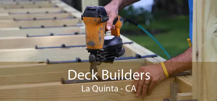Deck Builders La Quinta - CA