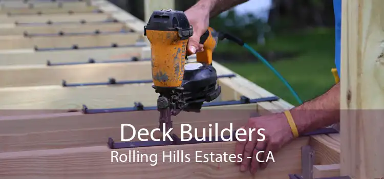 Deck Builders Rolling Hills Estates - CA