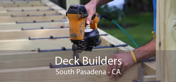 Deck Builders South Pasadena - CA