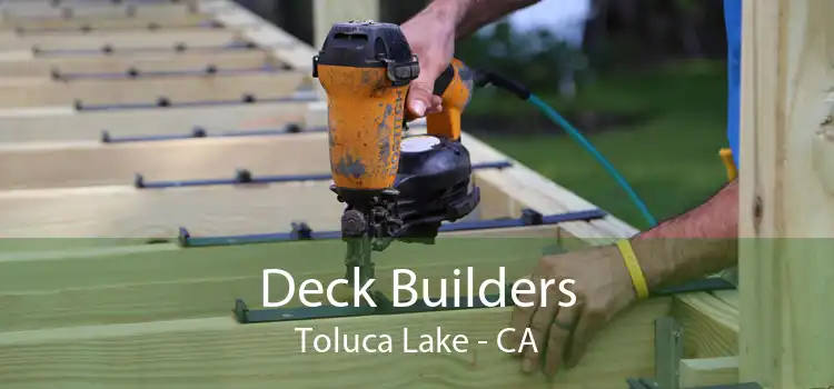 Deck Builders Toluca Lake - CA