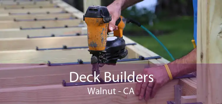 Deck Builders Walnut - CA