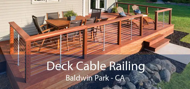 Deck Cable Railing Baldwin Park - CA