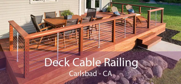 Deck Cable Railing Carlsbad - CA