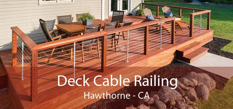 Deck Cable Railing Hawthorne - CA
