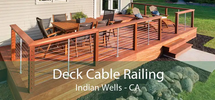 Deck Cable Railing Indian Wells - CA