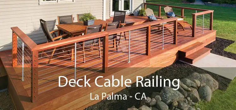 Deck Cable Railing La Palma - CA