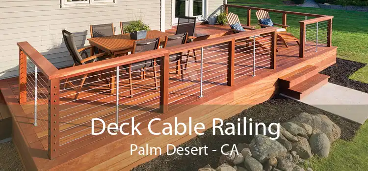 Deck Cable Railing Palm Desert - CA