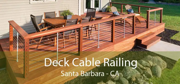 Deck Cable Railing Santa Barbara - CA