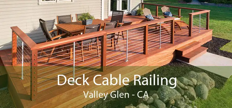 Deck Cable Railing Valley Glen - CA