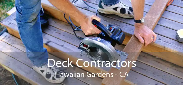 Deck Contractors Hawaiian Gardens - CA