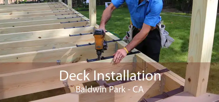 Deck Installation Baldwin Park - CA