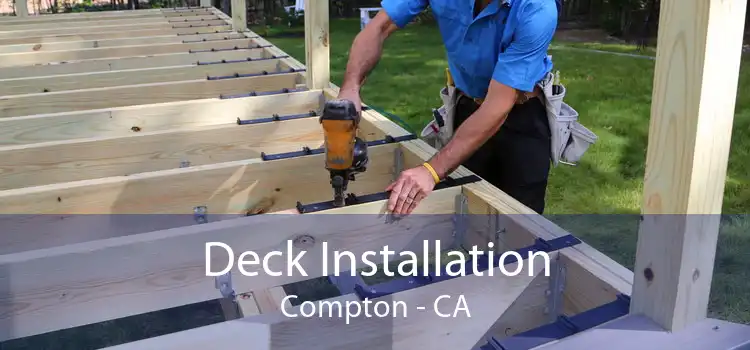 Deck Installation Compton - CA