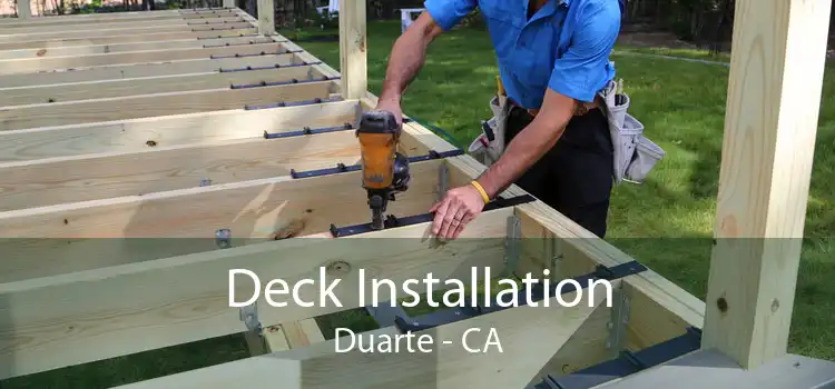 Deck Installation Duarte - CA