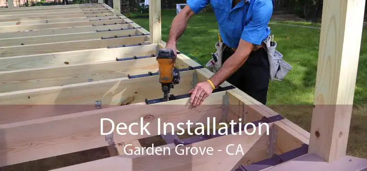 Deck Installation Garden Grove - CA
