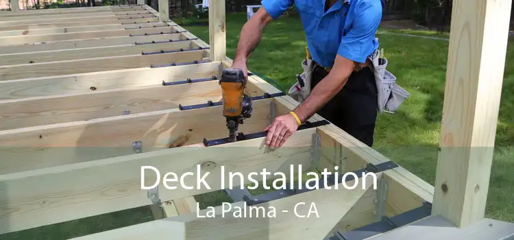 Deck Installation La Palma - CA