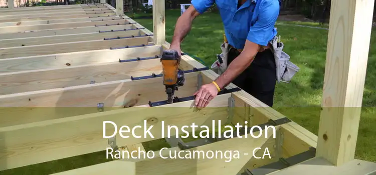 Deck Installation Rancho Cucamonga - CA