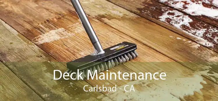 Deck Maintenance Carlsbad - CA