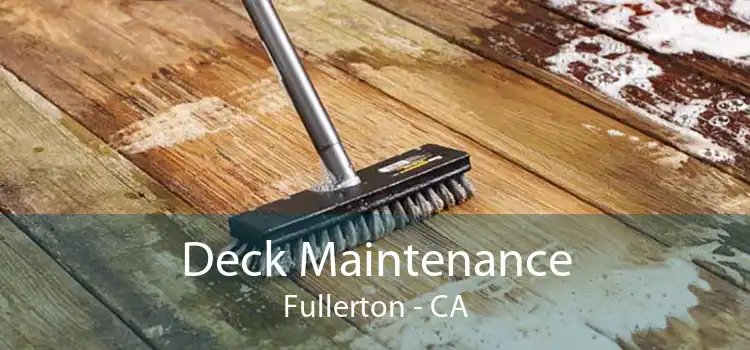 Deck Maintenance Fullerton - CA