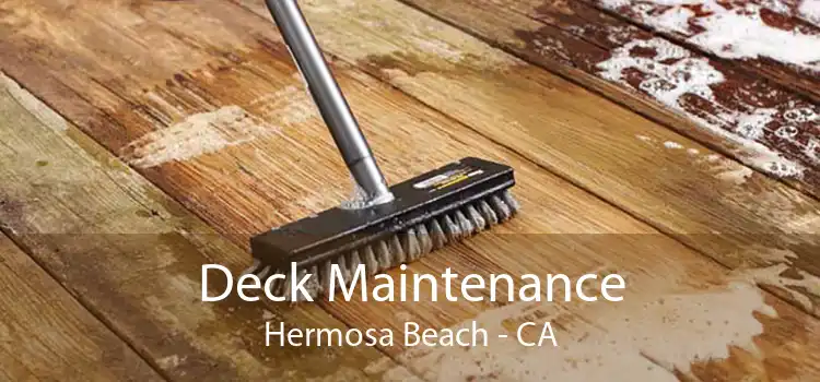 Deck Maintenance Hermosa Beach - CA
