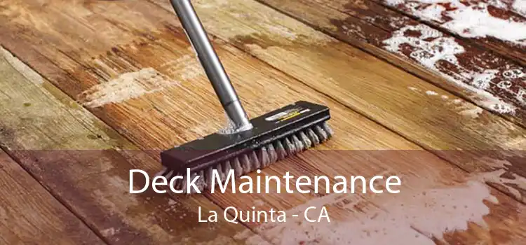 Deck Maintenance La Quinta - CA