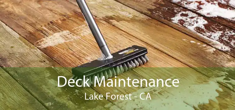 Deck Maintenance Lake Forest - CA
