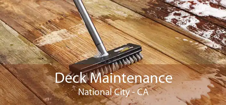 Deck Maintenance National City - CA