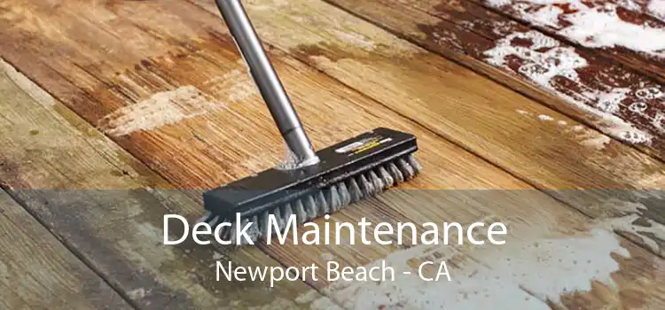Deck Maintenance Newport Beach - CA