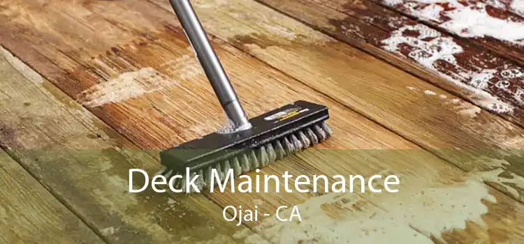 Deck Maintenance Ojai - CA