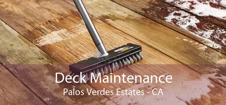 Deck Maintenance Palos Verdes Estates - CA